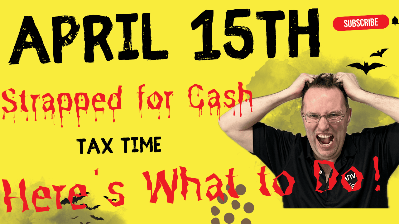 Strapped for Cash at April 15th Tax Time? Here's What to Do!